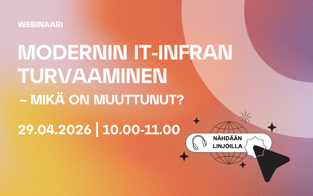 Webinaari Modernin IT-infran turvaaminen